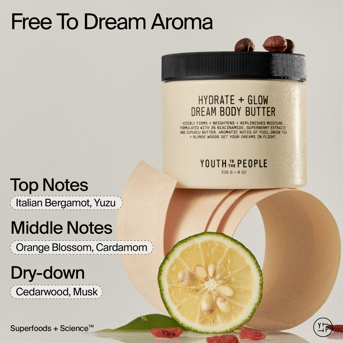 Youth To The People Superberry Hydrate Glow Dream Body Butter—3% Niacinamide, Cupuaçu and Jojoba Butters.