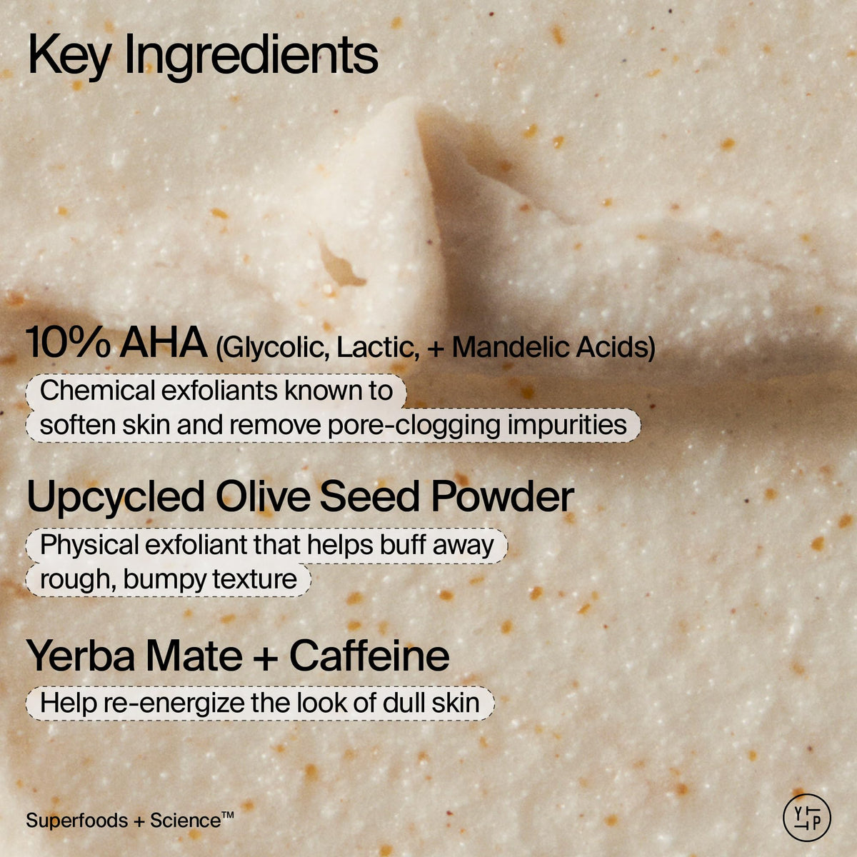 Youth To The People upcycled olive seed powder featured as gentle exfoliant.